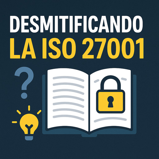 Desmitificando la iso 27001